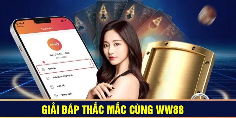 FAQs – Những câu hỏi thắc mắc của người chơi khi tham gia tại nhà cái ww88
